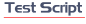 Test Scripts Terminology